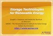 Storage Technologies for Renewable Energy · Storage Technologies for Renewable Energy Joseph H. Simmons and Ardeth M. Barnhart Co-Directors AzRISE –The Arizona Research Institute