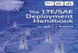 The LTE/SAE Deployment Handbook · challenges in the planning and deployment phases of LTE/SAE, ... 2 Drivers for LTE/SAE 11 2.1 Introduction 11 ... 7 LTE Radio Network 95 7.1 Introduction