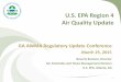 U.S. EPA Region 4 Air Quality Update - Georgia … reg update banister - ga aw… · U.S. EPA Region 4 Air Quality Update ... Heather Ceron North Air Enforcement and ... • EPA is