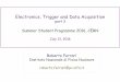 Electronics, Trigger and Data Acquisitionferrari/conferenze/elx-tdaq-2016-p3.pdf · Electronics, Trigger and Data Acquisition part 3 Summer Student Programme 2016, CERN July 13, 2016