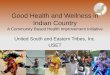 Good Health and Wellness in Indian Country · Good Health and Wellness in Indian Country ... Mind, body, ... National Survey on Drug Use and Health, SAMHSA, 2012.: