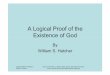 A Logical Proof of the Existence of God - William S. …william.hatcher.org/wp-content/uploads/2008/08/logical_proof... · A Logical Proof of the Existence of God By ... because it