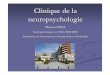 Clinique de la neuropsychologie - Gilles LAFARGUEeugrafal.free.fr/MNoel.pdf · Historique de la neuropsychologie En -3000 av JC mise en corrélation un d éficit de compréhension