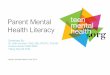 Parent Mental Health Literacy - ecsd.net · Change in chronobiology (sleep wake cycle) ... (Peer group slide) ... nutrition and avoiding drugs/alcohol 22