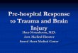 Pre-hospital Response to Trauma and Brain Injury · Pre-hospital Response to Trauma and Brain Injury Hans Notenboom, M.D. Asst. Medical Director Sacred Heart Medical Center. Traumatic