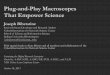 Plug-and-Play Macroscopes That Empower Science · Plug-and-Play Macroscopes. That Empower Science. Joseph Biberstine. Senior Software Developer and Research Analyst. ... recognized