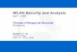WLAN Security and Analysis - Wireshark · WLAN Security and Analysis April 1, 2008 Thomas d Otreppe de Bouvette Aircrack -ng SHARK FEST '08 Foothill College March 31 - April 2, 2008