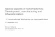 Special aspects of nanomedicines: Development ...€¦ · Special aspects of nanomedicines: Development, manufacturing and Characterisation ... 1 P Shah, Use of ... characterise 1