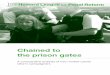 Chained to the prison gates - The Howard League | … · 2016-05-11 · with anyone who believes in democracy and fairness ... women who offend commit fewer crimes than men, have