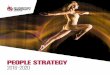 PEOPLE STRATEGY 2016–2020 - Leicester, UK€¦ · 6 Now more than ever we need our people to be distinctive - talented, ambitious, creative, confident in their approach to change,