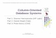 Column-Oriented Database Systems FINAL · Cracking , from CWI. ... VLDB 2009 Tutorial Column-Oriented Database Systems 22 Re-use permitted when acknowledging the 