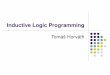 Inductive Logic Programming - Universität Hildesheim · Induction an induced ... background knowledge B – definite program ... Foundations of Inductive Logic Programming. 
