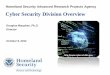 Cyber Security Division Overview - Homeland … · Cyber Security Division Overview . ... PPD-8 . National Preparedness (2011) ... Geographic mapping of Internet resources