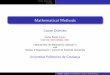 Mathematical Methods - UPC Universitat Politècnica … · Course description Grading Mathematical Methods Course Overview Carles Batlle Arnau (carles.batlle@upc.edu) Departament