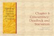 Chapter 6 Concurrency: Deadlock and Starvation - …hung/cs332/chap06.pdf · Chapter 6 Concurrency: Deadlock and Starvation Operating Systems: Internals and Design Principles 