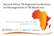 Second Africa TB Regional Conference on Management of TB ... · Second Africa TB Regional Conference ... • To improve the standards of DOTS implementation in ... • SOP on the