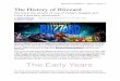 IGN History Of Blizzard - SAE Institutestudents.expression.edu/.../10/Blizzard_TheHistoryOfBlizzard_IGN.pdf · IGN History Of Blizzard ... circulating the demo for Warcraft: Orcs