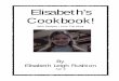 Elisabeth’s Cookbook! - Cindy Rushton · Elisabeth’s Cookbook! ... DJ Inkers, Creating Keepsakes, Jour-naling Genie, and Hallmark Scrapbook Studio . ... 6 oz can V-8 1/4 cup ketchup