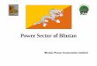Power Sector of Bhutan - USAID SARI/Energy Integration · Outline of the Presentation: • Salient geographical features of Bhutan ... • 220/66/33 kV substation at Dhamdhum Industrial