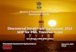 Discovered Small Field Bid Round: 2016 SOP for …dghindia.gov.in/assets/downloads/5900937253435SOP_PML_transfer... · Discovered Small Field Bid Round: 2016 SOP for PML Transfer