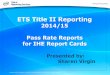 ETS Title II Reporting · important part of Title II pass rate ... what is on the student’s score report, i.e. JonesJr, Brown-Smith, ... Title 