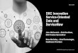DXC Innovation Service-Oriented Data and ServiceNowassets1.dxc.technology/partner...Data__Innovation_Session_finalv1.pdf · DXC and ServiceNow Innovating to Enable Exceptional Customer