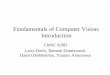 Fundamentals of Computer Vision: Introductionlegacydirs.umiacs.umd.edu/~ramani/cmsc828d/lecture1.pdf · Larry Davis, Ramani Duraiswami, Daniel DeMenthon, Yiannis Aloimonos. Introduction
