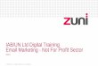 IAB/UN Ltd Digital Training Email Marketing - Not … · IAB/UN Ltd Digital Training Email Marketing - Not For Profit Sector 2015 ... Examples of good non profit ... The standard