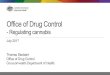 Office of Drug Control - Therapeutic Goods … · Regulating cannabis - What does ODC do? • Regulating cultivation and manufacture of medicinal cannabis ̵ Fit and proper persons
