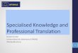 Specialised Knowledge and Professional .Specialised Knowledge and Professional Translation ... Learning