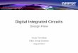 Digital Integrated Circuits - SASE€¦ · First Integrated Circuit (IC) processor-1977 ... Digital Circuit Implementation Approaches ... today in IC design – High density
