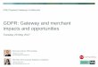 GDPR: Gateway and merchant impacts and opportunitiespseconsulting.com/.../01/...Hoyle-Chris-Jones-1.pdf · GDPR: Gateway and merchant impacts and opportunities Tuesday 23 May 2017