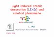 Light induced atomic desorption [LIAD ] and related phenomenacewqo08.phy.bg.ac.rs/UserFiles/File/prezentations/Moi.pdf · Light induced atomic desorption [LIAD ] and related phenomena