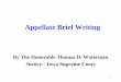 Appellate Brief Writing - Iowa Defense Counsel … · Appellate Brief Writing ... Standard or scope of appellate review ... Conversion of proof briefs to final briefs. 28. RESOURCES