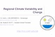 Regional Climate Variability and Change · Regional Climate Variability and Change. 1 . ... Source: CariCOF Caribbean Climate Outlook Newsletter . ... 1961-2010. 1986-2010
