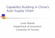 Capability Building in China’s Auto Supply Chain/media/others/events/2007/transitions/... · Department of Economics ... and facilitated the transfer of tech and managerial 
