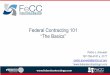 Federal Contracting 101 “The Basics” · Federal Contracting 101 “The Basics” Pedro J. Acevedo 787-758-4747 x. 3177 pedro.acevedo@pridco.pr.gov ... Company (PRIDCO)