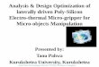 Analysis & Design Optimization of laterally driven Poly …€¦ · RF MEMS . Microactuators Thermal Shape memory Electromagnetic Piezoelectric Electrostatic . Types of Electrothermal