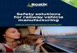Safety solutions for railway vehicle manufacturing - … · Anticipating on future legislation, Bostik has developed a new sealant which meets the highest requirements in the railway