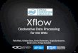 Xflow - web3d2012.web3d.orgweb3d2012.web3d.org/presentations/session1/Xflow... · Xflow Declarative Data Processing for the Web Felix Klein, Kristian Sons, Dmitri Rubinstein, Sergiy