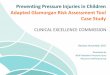 Preventing Pressure Injuries in Children Adapted … · Preventing Pressure Injuries in Children AA Adapted Glamorgan Risk Assessment Tool Case Study CLINICAL EXCELLENCE COMMISSION