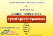 Sppp piral Speed Separators · Sppp piral Speed Separators ... III Li id f lidLiquids from solids Liquid Outlet. SSS THE SUPERIOR CHOICE ... Vertical Separator Inlet Gas Outlet