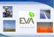 Energy and gas supply - s.lyoness.tv · Valorile EVA Energy… EVA ENERGY S.R.L. 2015 2 Patru valori de bază:: Încrederea într-un parteneriat real Seriozitatea si servicii de incredere
