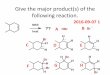 Give the major product(s) of the following reaction. …jpenn/Chem 234 files/2016/Fall/2016-09-07 Chem 23… · Give the major product(s) of the following reaction. A C B ... •