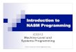 Introduction to NASM Programmingcourses.ics.hawaii.edu/ReviewICS312/morea/FirstProgram/ics312_nasm... · Introduction to NASM Programming. ... Assembly directives Most assembler provides