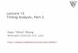 Lecture 13 Timing Analysis, Part 2 .Static Timing Analysis â€¢ Timing Constraints â€“ path delay