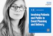 A bite size guide to involving patients and public in ... · Guide 13: A bite-size guide to Involving Patients and Public in Event Planning and Delivery 02 01 02 03 04 05 06 07 08