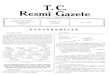 T. C. Res mı Gazete · Res T. C. mı Gazete Kuruluş tarihi: 7 Ekim 1336-1920 r Yönetim ve yanı isleri için Başbakanlık Neşriyat ve Müdevvenat Genel Müdürlüğüne