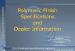 Polymeric Finish Specifications and Dealer Information · Engineered Polymeric Systems What is Polymer Thermal Spray? ... Flame Spray Coating Innovative ... Repair both thermoset