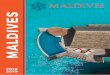 MALDIVES€¦ · The North Malé Atoll is the most visited of the 26 stunning atolls that make up the Maldives. Malé, the island capital of the Maldives, is situated on the southern